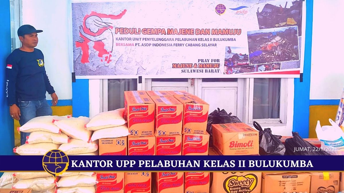 Bantuan untuk korban gempa mammuju dan majenne Sulbar oleh UPP pelabuhan kelas II Bulukumba