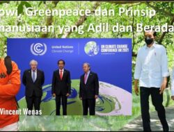 Jokowi, Greenpeace dan Prinsip Kemanusiaan yang Adil dan Beradab!